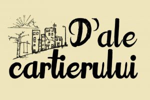 D'ale cartierului